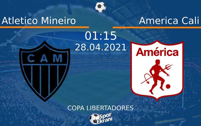 28 Nisan 2021 Atletico Mineiro vs America Cali maçı Hangi Kanalda Saat Kaçta Yayınlanacak? 28 Nisan 2021 Atletico Mineiro vs America Cali maçı Hangi Kanalda Saat Kaçta Yayınlanacak?