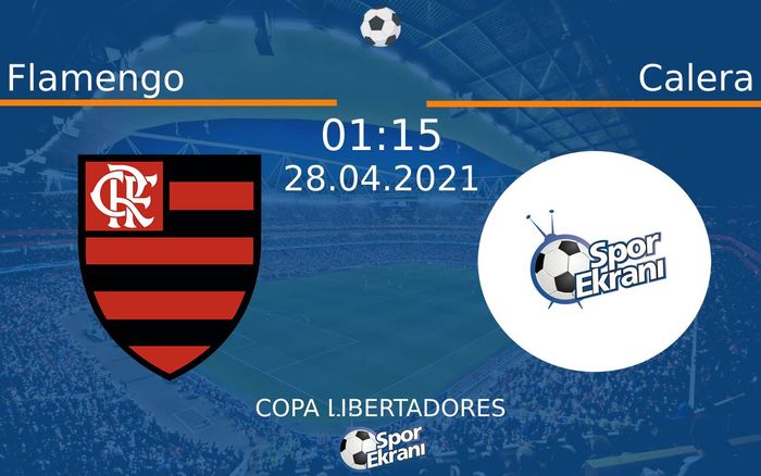 28 Nisan 2021 Flamengo vs Calera maçı Hangi Kanalda Saat Kaçta Yayınlanacak? 28 Nisan 2021 Flamengo vs Calera maçı Hangi Kanalda Saat Kaçta Yayınlanacak?