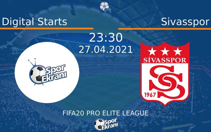 27 Nisan 2021 Digital Starts vs Sivasspor maçı Hangi Kanalda Saat Kaçta Yayınlanacak? 27 Nisan 2021 Digital Starts vs Sivasspor maçı Hangi Kanalda Saat Kaçta Yayınlanacak?