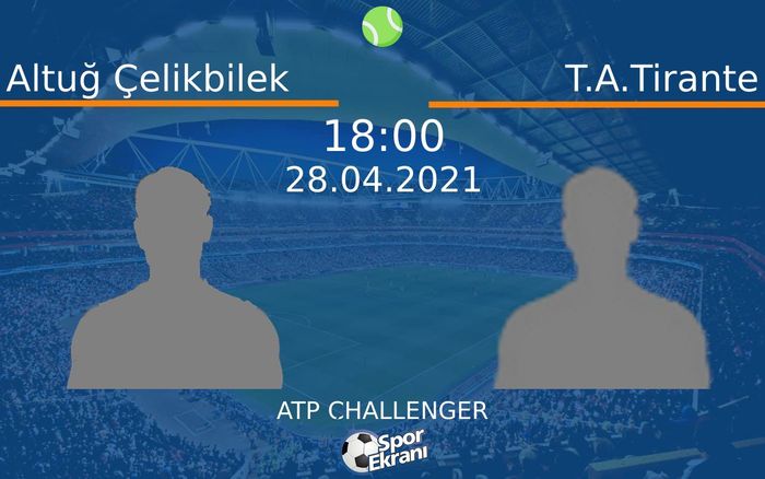 28 Nisan 2021 Altuğ Çelikbilek vs T.A.Tirante maçı Hangi Kanalda Saat Kaçta Yayınlanacak? 28 Nisan 2021 Altuğ Çelikbilek vs T.A.Tirante maçı Hangi Kanalda Saat Kaçta Yayınlanacak?