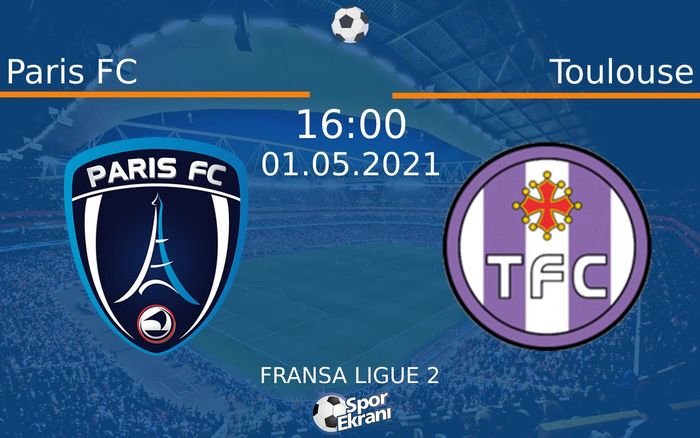 01 Mayıs 2021 Paris FC vs Toulouse maçı Hangi Kanalda Saat Kaçta Yayınlanacak? 01 Mayıs 2021 Paris FC vs Toulouse maçı Hangi Kanalda Saat Kaçta Yayınlanacak?