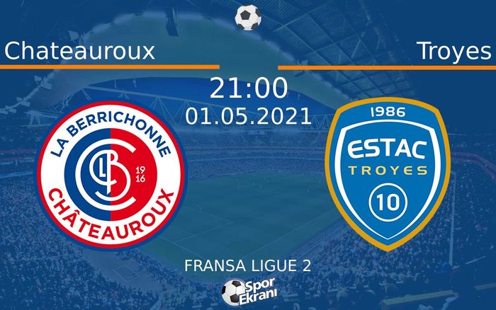 01 Mayıs 2021 Chateauroux vs Troyes maçı Hangi Kanalda Saat Kaçta Yayınlanacak? 01 Mayıs 2021 Chateauroux vs Troyes maçı Hangi Kanalda Saat Kaçta Yayınlanacak?