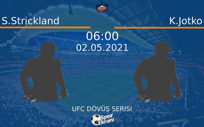 02 Mayıs 2021 S.Strickland vs K.Jotko maçı Hangi Kanalda Saat Kaçta Yayınlanacak? 02 Mayıs 2021 S.Strickland vs K.Jotko maçı Hangi Kanalda Saat Kaçta Yayınlanacak?