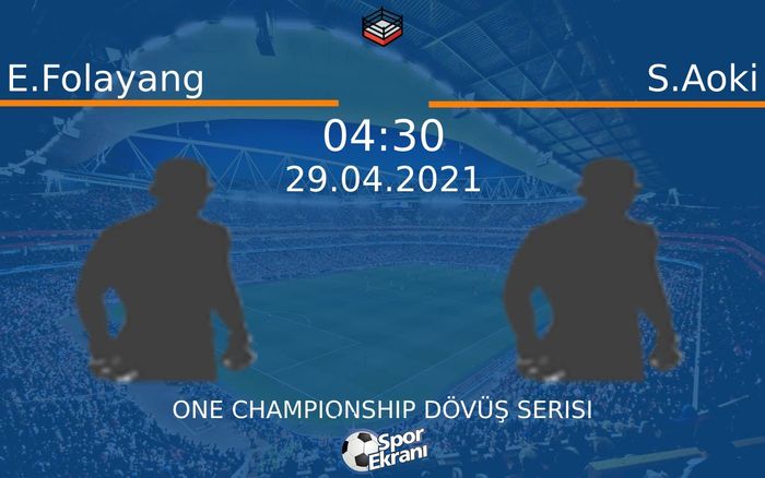 29 Nisan 2021 E.Folayang vs S.Aoki maçı Hangi Kanalda Saat Kaçta Yayınlanacak? 29 Nisan 2021 E.Folayang vs S.Aoki maçı Hangi Kanalda Saat Kaçta Yayınlanacak?