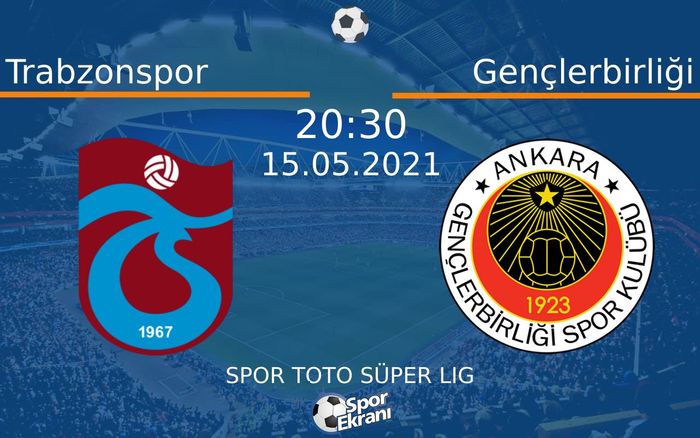 15 Mayıs 2021 Trabzonspor vs Gençlerbirliği maçı Hangi Kanalda Saat Kaçta Yayınlanacak? 15 Mayıs 2021 Trabzonspor vs Gençlerbirliği maçı Hangi Kanalda Saat Kaçta Yayınlanacak?