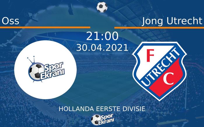 30 Nisan 2021 Oss vs Jong Utrecht maçı Hangi Kanalda Saat Kaçta Yayınlanacak? 30 Nisan 2021 Oss vs Jong Utrecht maçı Hangi Kanalda Saat Kaçta Yayınlanacak?