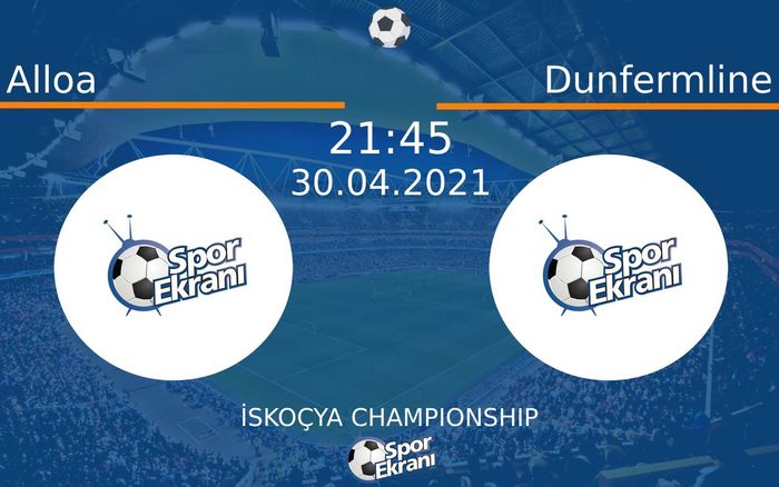 30 Nisan 2021 Alloa vs Dunfermline maçı Hangi Kanalda Saat Kaçta Yayınlanacak? 30 Nisan 2021 Alloa vs Dunfermline maçı Hangi Kanalda Saat Kaçta Yayınlanacak?