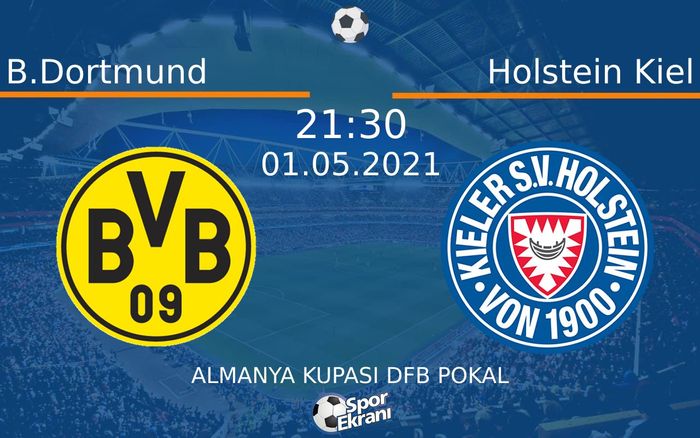 01 Mayıs 2021 B.Dortmund vs Holstein Kiel maçı Hangi Kanalda Saat Kaçta Yayınlanacak? 01 Mayıs 2021 B.Dortmund vs Holstein Kiel maçı Hangi Kanalda Saat Kaçta Yayınlanacak?