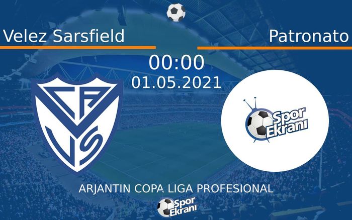 01 Mayıs 2021 Velez Sarsfield vs Patronato maçı Hangi Kanalda Saat Kaçta Yayınlanacak? 01 Mayıs 2021 Velez Sarsfield vs Patronato maçı Hangi Kanalda Saat Kaçta Yayınlanacak?