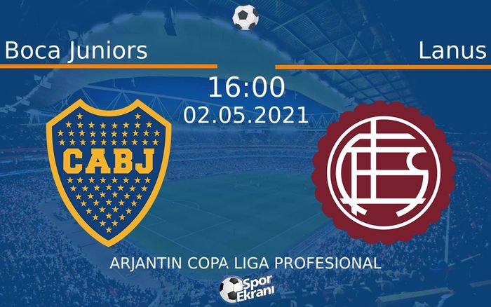 02 Mayıs 2021 Boca Juniors vs Lanus maçı Hangi Kanalda Saat Kaçta Yayınlanacak? 02 Mayıs 2021 Boca Juniors vs Lanus maçı Hangi Kanalda Saat Kaçta Yayınlanacak?