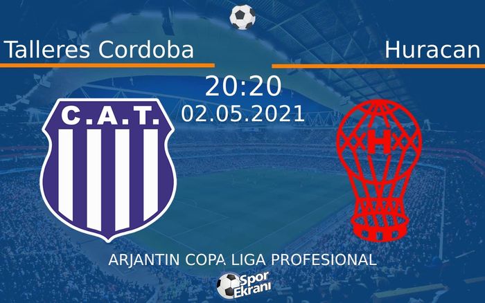 02 Mayıs 2021 Talleres Cordoba vs Huracan maçı Hangi Kanalda Saat Kaçta Yayınlanacak? 02 Mayıs 2021 Talleres Cordoba vs Huracan maçı Hangi Kanalda Saat Kaçta Yayınlanacak?