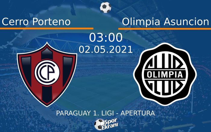 02 Mayıs 2021 Cerro Porteno vs Olimpia Asuncion maçı Hangi Kanalda Saat Kaçta Yayınlanacak? 02 Mayıs 2021 Cerro Porteno vs Olimpia Asuncion maçı Hangi Kanalda Saat Kaçta Yayınlanacak?