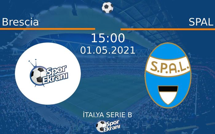01 Mayıs 2021 Brescia vs SPAL maçı Hangi Kanalda Saat Kaçta Yayınlanacak? 01 Mayıs 2021 Brescia vs SPAL maçı Hangi Kanalda Saat Kaçta Yayınlanacak?
