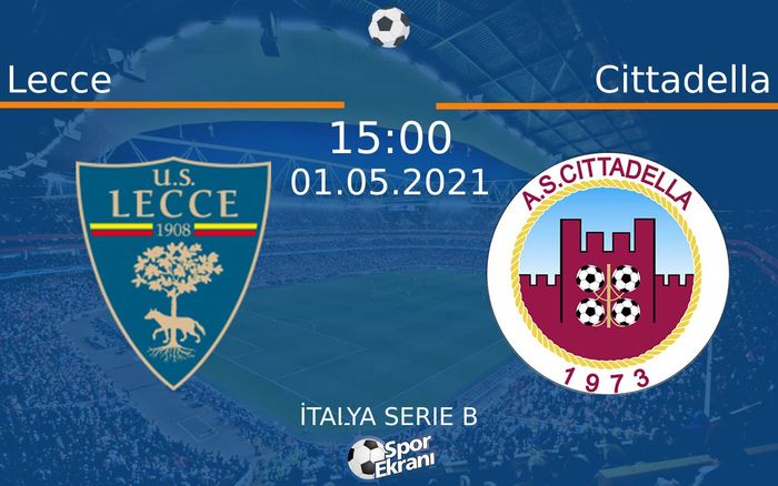 01 Mayıs 2021 Lecce vs Cittadella maçı Hangi Kanalda Saat Kaçta Yayınlanacak? 01 Mayıs 2021 Lecce vs Cittadella maçı Hangi Kanalda Saat Kaçta Yayınlanacak?