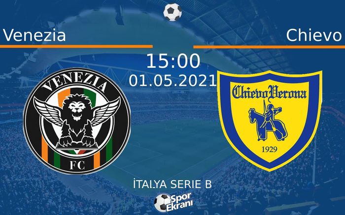 01 Mayıs 2021 Venezia vs Chievo maçı Hangi Kanalda Saat Kaçta Yayınlanacak? 01 Mayıs 2021 Venezia vs Chievo maçı Hangi Kanalda Saat Kaçta Yayınlanacak?
