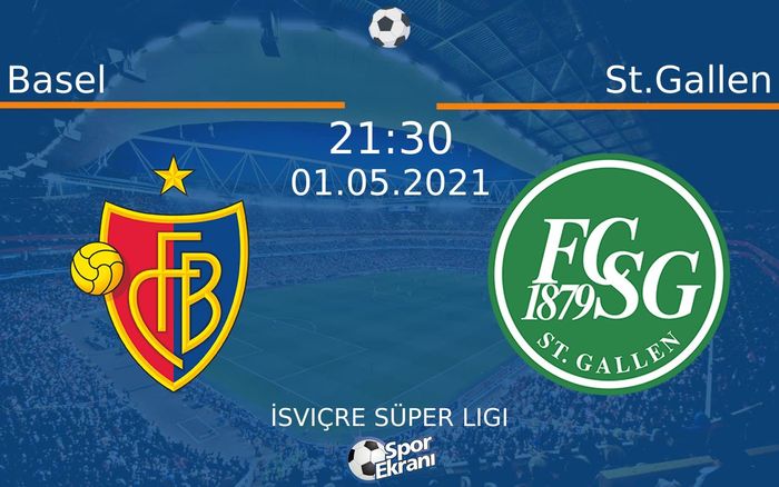 01 Mayıs 2021 Basel vs St.Gallen maçı Hangi Kanalda Saat Kaçta Yayınlanacak? 01 Mayıs 2021 Basel vs St.Gallen maçı Hangi Kanalda Saat Kaçta Yayınlanacak?
