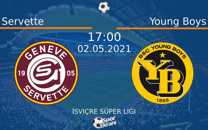 02 Mayıs 2021 Servette vs Young Boys maçı Hangi Kanalda Saat Kaçta Yayınlanacak? 02 Mayıs 2021 Servette vs Young Boys maçı Hangi Kanalda Saat Kaçta Yayınlanacak?