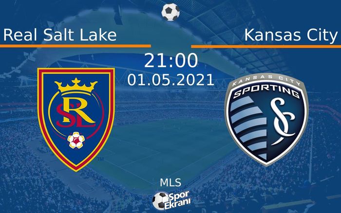 01 Mayıs 2021 Real Salt Lake vs Kansas City maçı Hangi Kanalda Saat Kaçta Yayınlanacak?