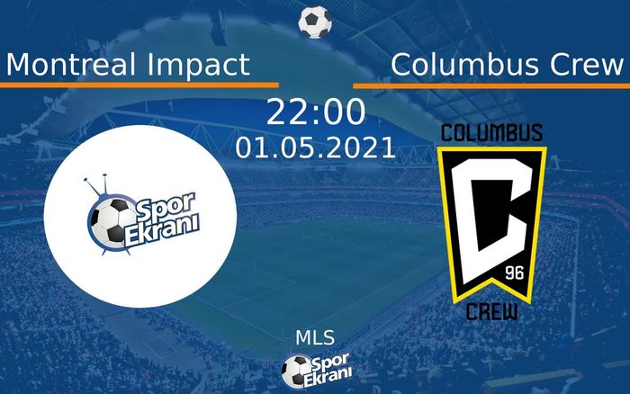 01 Mayıs 2021 Montreal Impact vs Columbus Crew maçı Hangi Kanalda Saat Kaçta Yayınlanacak? 01 Mayıs 2021 Montreal Impact vs Columbus Crew maçı Hangi Kanalda Saat Kaçta Yayınlanacak?
