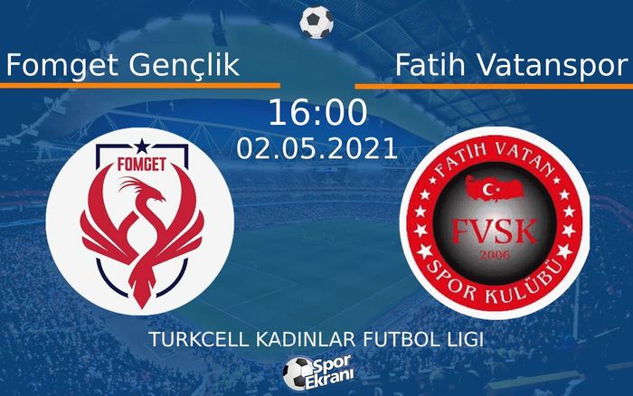 02 Mayıs 2021 Fomget Gençlik vs Fatih Vatanspor maçı Hangi Kanalda Saat Kaçta Yayınlanacak? 02 Mayıs 2021 Fomget Gençlik vs Fatih Vatanspor maçı Hangi Kanalda Saat Kaçta Yayınlanacak?