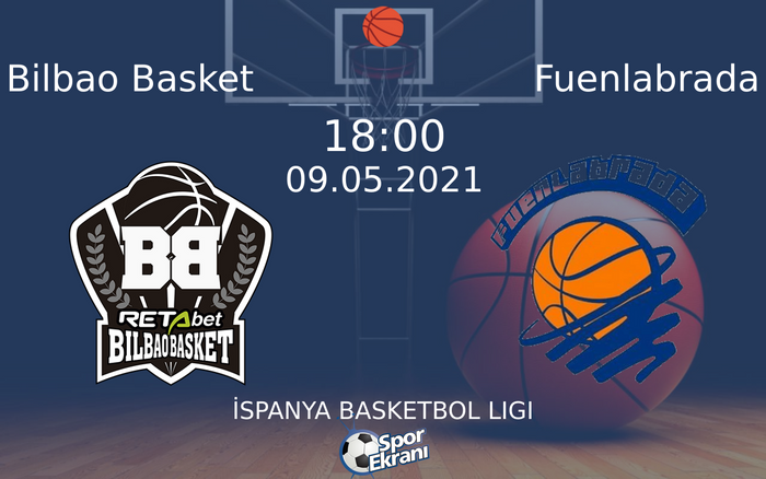09 Mayıs 2021 Bilbao Basket vs Fuenlabrada maçı Hangi Kanalda Saat Kaçta Yayınlanacak? 09 Mayıs 2021 Bilbao Basket vs Fuenlabrada maçı Hangi Kanalda Saat Kaçta Yayınlanacak?