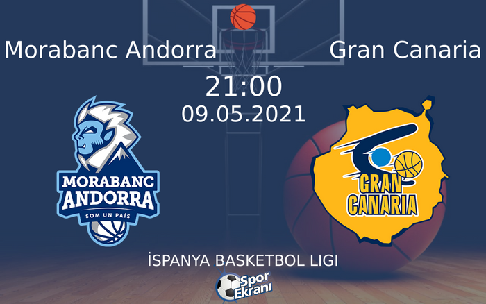 09 Mayıs 2021 Morabanc Andorra vs Gran Canaria maçı Hangi Kanalda Saat Kaçta Yayınlanacak?