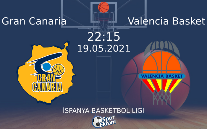 19 Mayıs 2021 Gran Canaria vs Valencia Basket maçı Hangi Kanalda Saat Kaçta Yayınlanacak? 19 Mayıs 2021 Gran Canaria vs Valencia Basket maçı Hangi Kanalda Saat Kaçta Yayınlanacak?