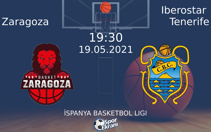 19 Mayıs 2021 Zaragoza vs Iberostar Tenerife maçı Hangi Kanalda Saat Kaçta Yayınlanacak?