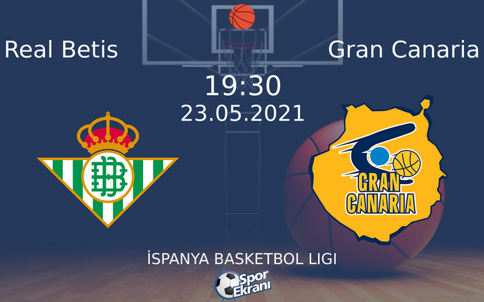 23 Mayıs 2021 Real Betis vs Gran Canaria maçı Hangi Kanalda Saat Kaçta Yayınlanacak?