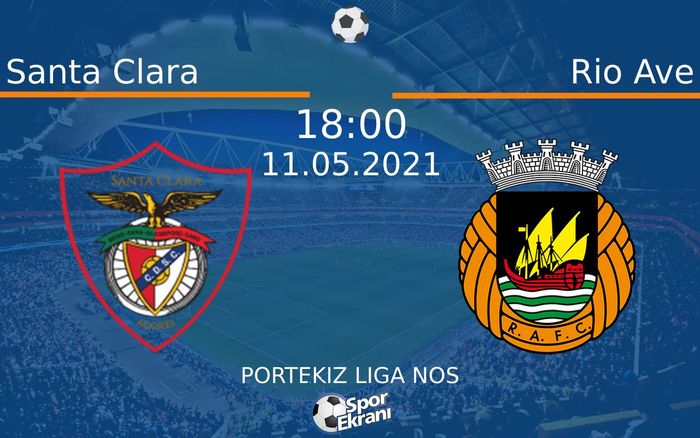 11 Mayıs 2021 Santa Clara vs Rio Ave maçı Hangi Kanalda Saat Kaçta Yayınlanacak? 11 Mayıs 2021 Santa Clara vs Rio Ave maçı Hangi Kanalda Saat Kaçta Yayınlanacak?