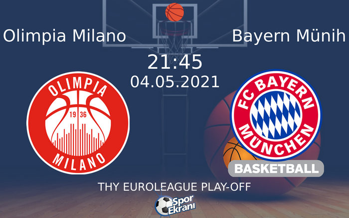 04 Mayıs 2021 Olimpia Milano vs Bayern Münih maçı Hangi Kanalda Saat Kaçta Yayınlanacak? 04 Mayıs 2021 Olimpia Milano vs Bayern Münih maçı Hangi Kanalda Saat Kaçta Yayınlanacak?