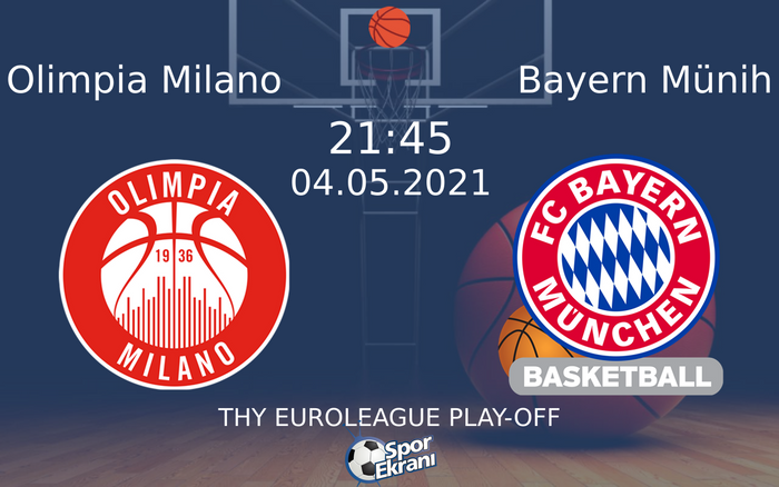 04 Mayıs 2021 Olimpia Milano vs Bayern Münih maçı Hangi Kanalda Saat Kaçta Yayınlanacak?