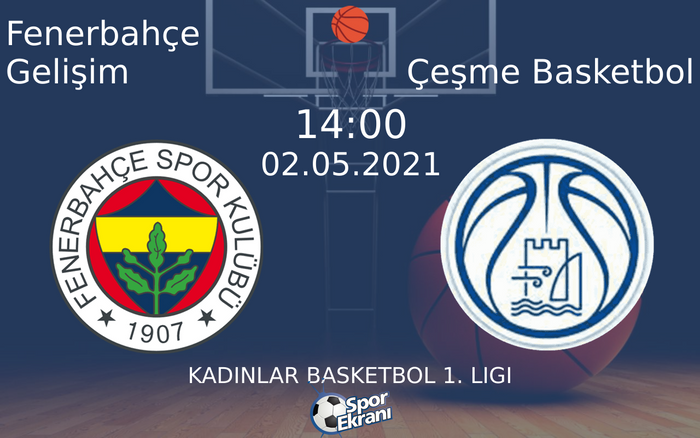02 Mayıs 2021 Fenerbahçe Gelişim vs Çeşme Basketbol maçı Hangi Kanalda Saat Kaçta Yayınlanacak? 02 Mayıs 2021 Fenerbahçe Gelişim vs Çeşme Basketbol maçı Hangi Kanalda Saat Kaçta Yayınlanacak?