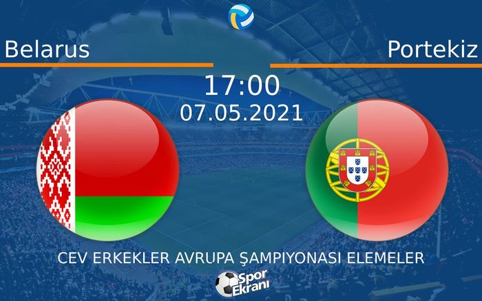 07 Mayıs 2021 Belarus vs Portekiz maçı Hangi Kanalda Saat Kaçta Yayınlanacak? 07 Mayıs 2021 Belarus vs Portekiz maçı Hangi Kanalda Saat Kaçta Yayınlanacak?