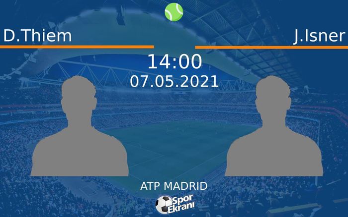 07 Mayıs 2021 D.Thiem vs J.Isner maçı Hangi Kanalda Saat Kaçta Yayınlanacak? 07 Mayıs 2021 D.Thiem vs J.Isner maçı Hangi Kanalda Saat Kaçta Yayınlanacak?