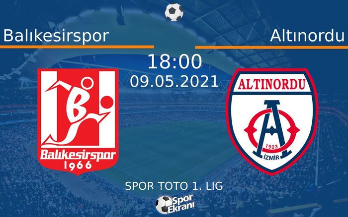 09 Mayıs 2021 Balıkesirspor vs Altınordu maçı Hangi Kanalda Saat Kaçta Yayınlanacak?