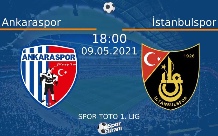 09 Mayıs 2021 Ankaraspor vs İstanbulspor maçı Hangi Kanalda Saat Kaçta Yayınlanacak?