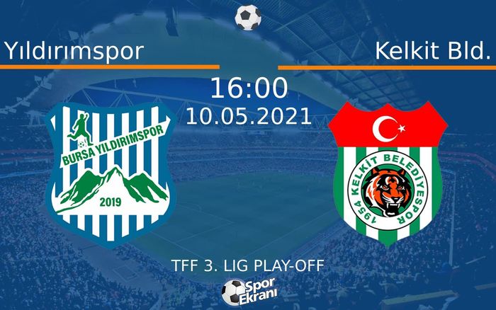 10 Mayıs 2021 Yıldırımspor vs Kelkit Bld. maçı Hangi Kanalda Saat Kaçta Yayınlanacak? 10 Mayıs 2021 Yıldırımspor vs Kelkit Bld. maçı Hangi Kanalda Saat Kaçta Yayınlanacak?
