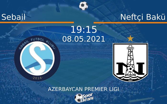 08 Mayıs 2021 Sebail vs Neftçi Bakü maçı Hangi Kanalda Saat Kaçta Yayınlanacak? 08 Mayıs 2021 Sebail vs Neftçi Bakü maçı Hangi Kanalda Saat Kaçta Yayınlanacak?