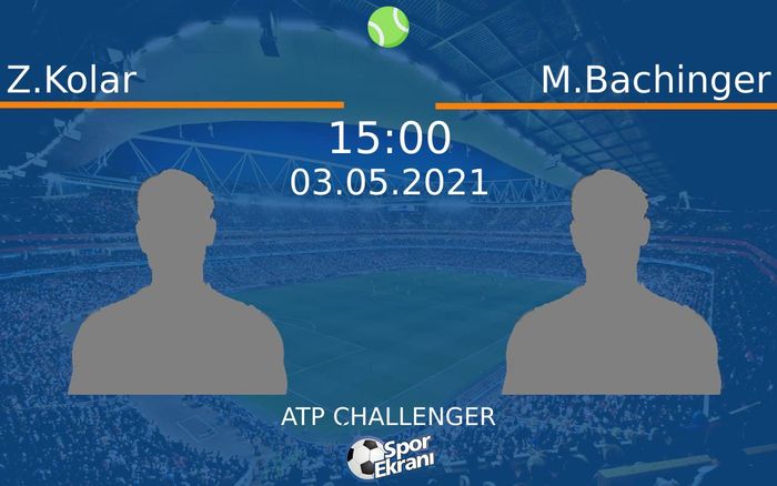 03 Mayıs 2021 Z.Kolar vs M.Bachinger maçı Hangi Kanalda Saat Kaçta Yayınlanacak? 03 Mayıs 2021 Z.Kolar vs M.Bachinger maçı Hangi Kanalda Saat Kaçta Yayınlanacak?