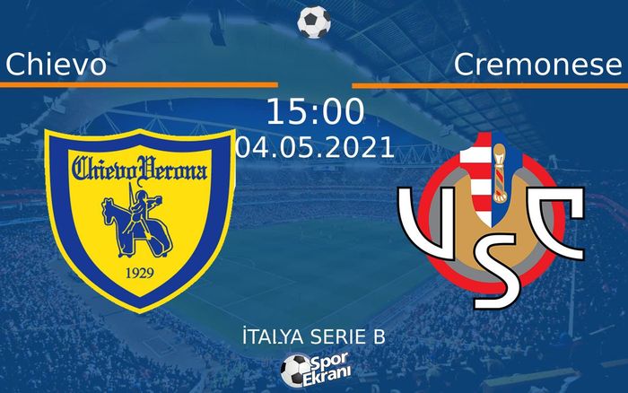 04 Mayıs 2021 Chievo vs Cremonese maçı Hangi Kanalda Saat Kaçta Yayınlanacak? 04 Mayıs 2021 Chievo vs Cremonese maçı Hangi Kanalda Saat Kaçta Yayınlanacak?