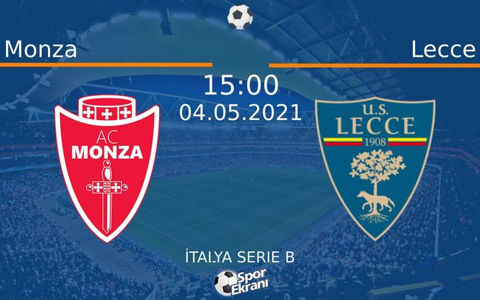 04 Mayıs 2021 Monza vs Lecce maçı Hangi Kanalda Saat Kaçta Yayınlanacak? 04 Mayıs 2021 Monza vs Lecce maçı Hangi Kanalda Saat Kaçta Yayınlanacak?