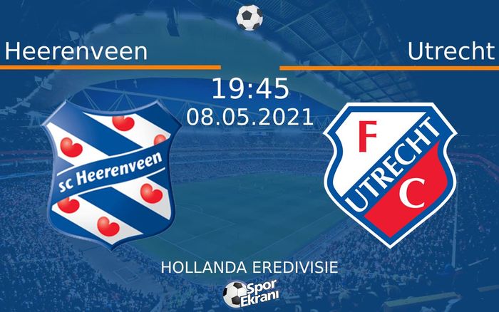 08 Mayıs 2021 Heerenveen vs Utrecht maçı Hangi Kanalda Saat Kaçta Yayınlanacak?