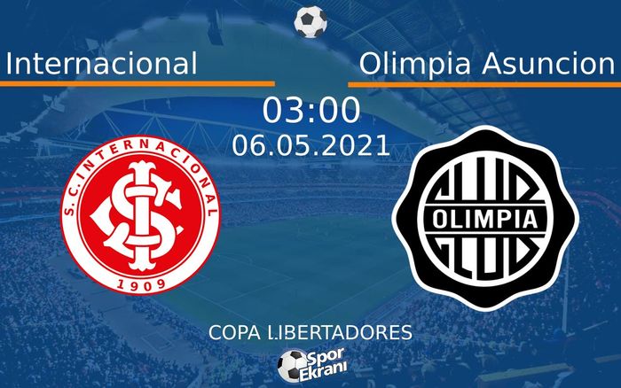 06 Mayıs 2021 Internacional vs Olimpia Asuncion maçı Hangi Kanalda Saat Kaçta Yayınlanacak? 06 Mayıs 2021 Internacional vs Olimpia Asuncion maçı Hangi Kanalda Saat Kaçta Yayınlanacak?