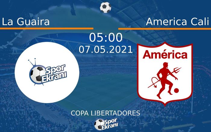 07 Mayıs 2021 La Guaira vs America Cali maçı Hangi Kanalda Saat Kaçta Yayınlanacak? 07 Mayıs 2021 La Guaira vs America Cali maçı Hangi Kanalda Saat Kaçta Yayınlanacak?