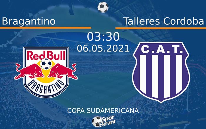 06 Mayıs 2021 Bragantino vs Talleres Cordoba maçı Hangi Kanalda Saat Kaçta Yayınlanacak?