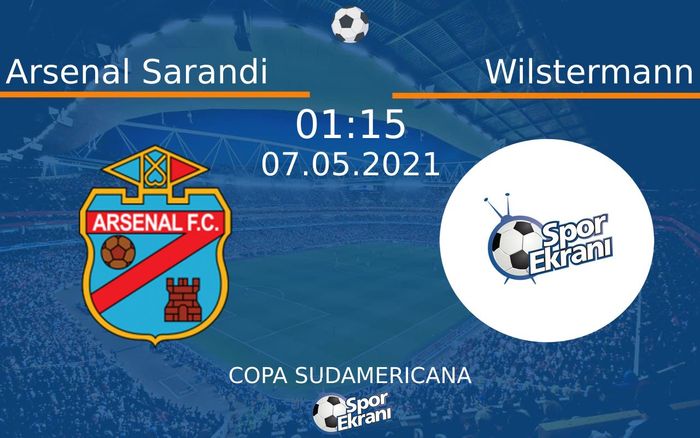 07 Mayıs 2021 Arsenal Sarandi vs Wilstermann maçı Hangi Kanalda Saat Kaçta Yayınlanacak?