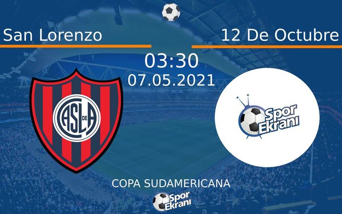 07 Mayıs 2021 San Lorenzo vs 12 De Octubre maçı Hangi Kanalda Saat Kaçta Yayınlanacak? 07 Mayıs 2021 San Lorenzo vs 12 De Octubre maçı Hangi Kanalda Saat Kaçta Yayınlanacak?
