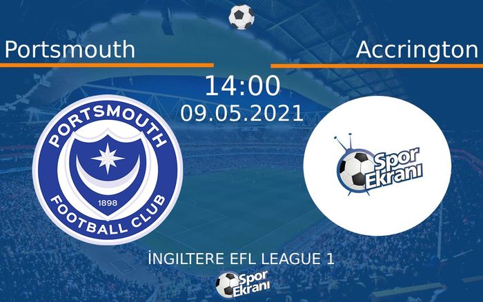 09 Mayıs 2021 Portsmouth vs Accrington maçı Hangi Kanalda Saat Kaçta Yayınlanacak?