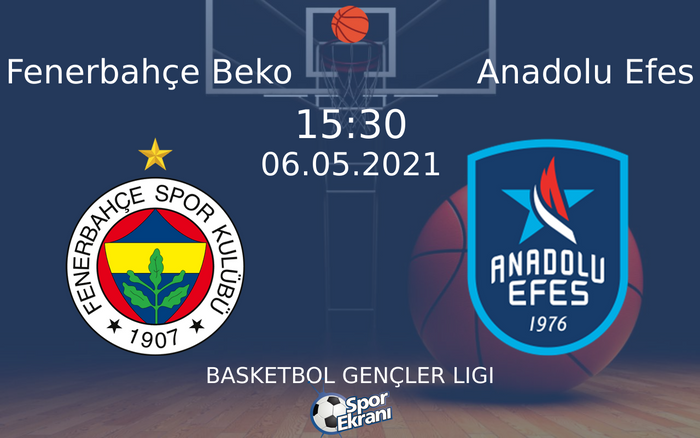 06 Mayıs 2021 Fenerbahçe Beko vs Anadolu Efes maçı Hangi Kanalda Saat Kaçta Yayınlanacak?